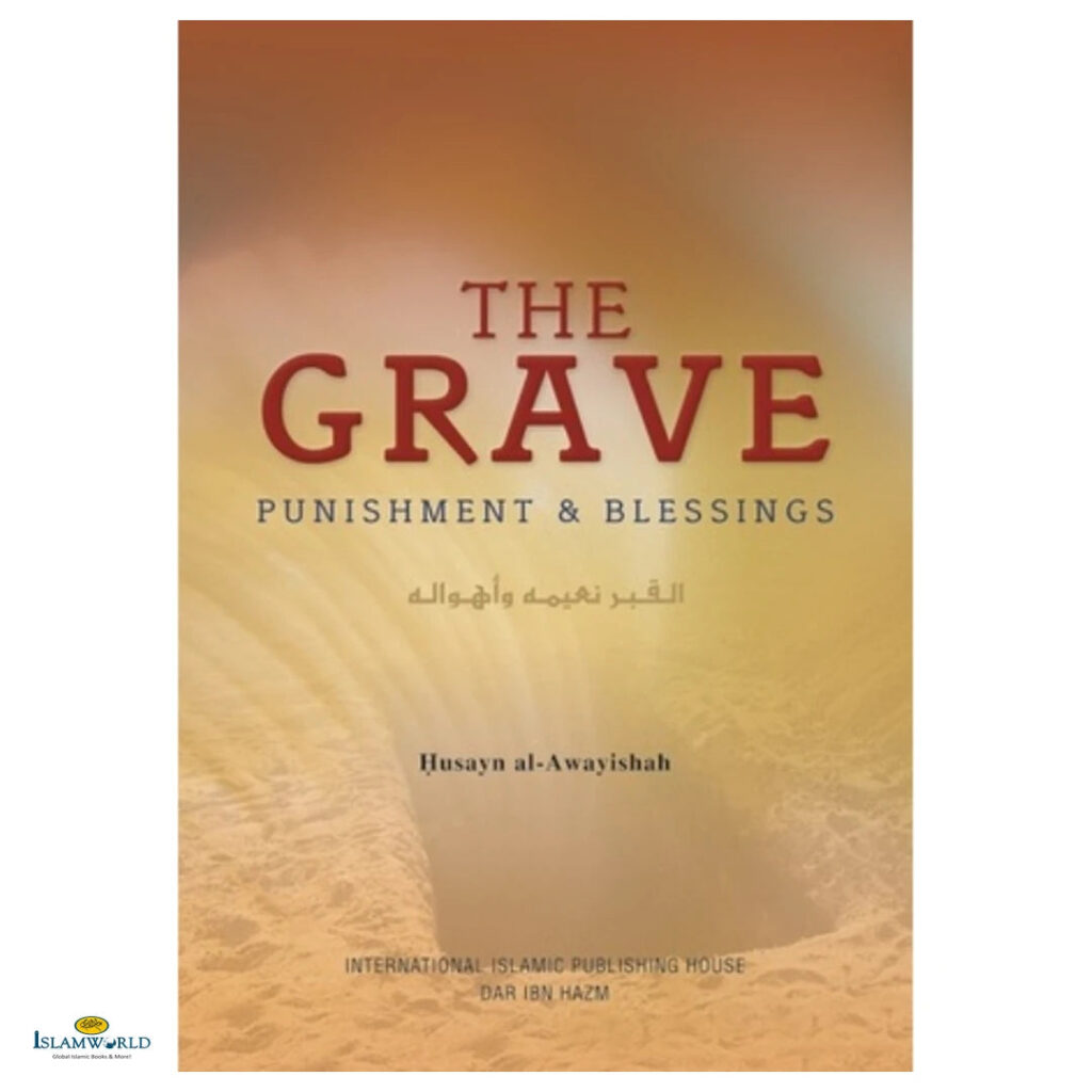 The Grave: Punishment and Blessings