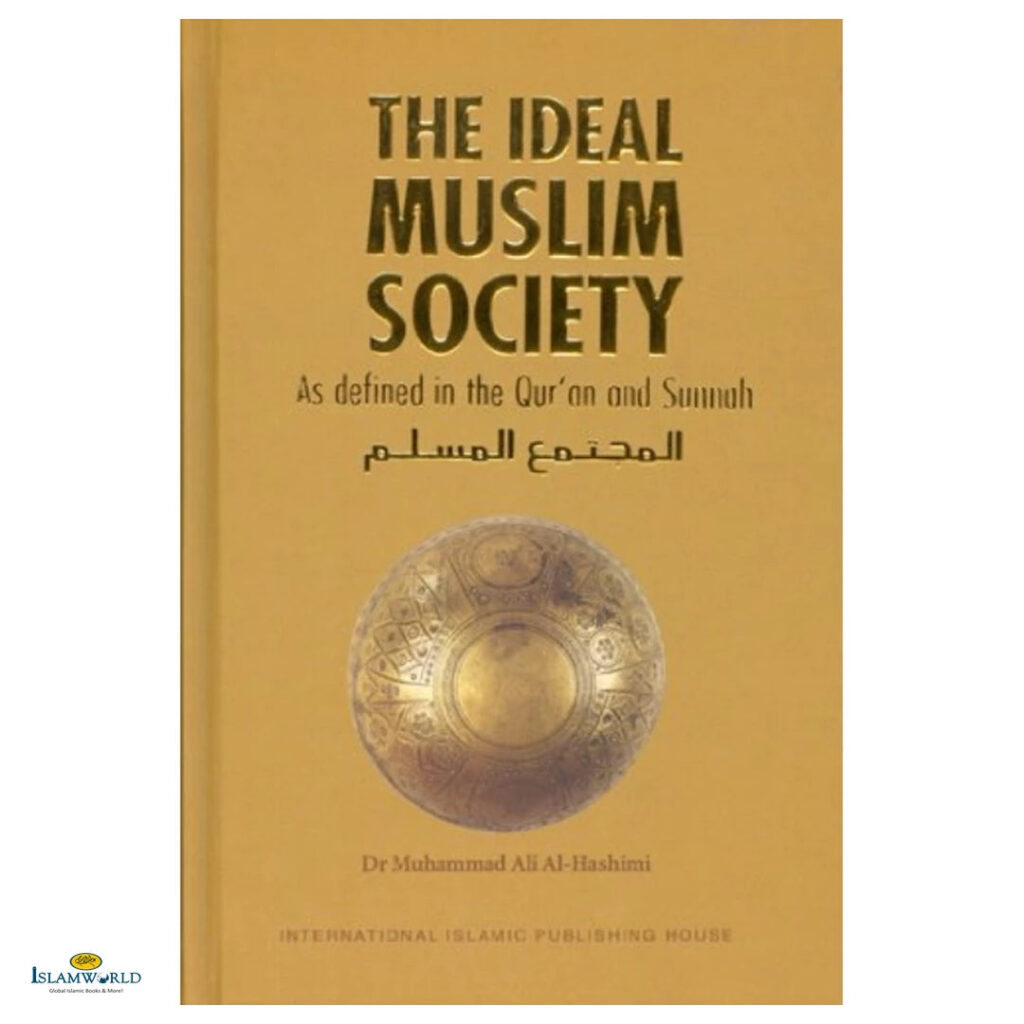 The Ideal Muslim Society