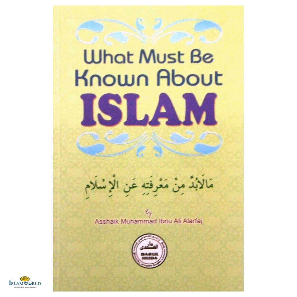 What Must Be Known About Islam