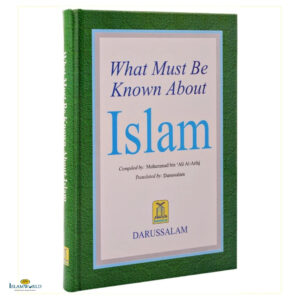 What Must Be Known About Islam